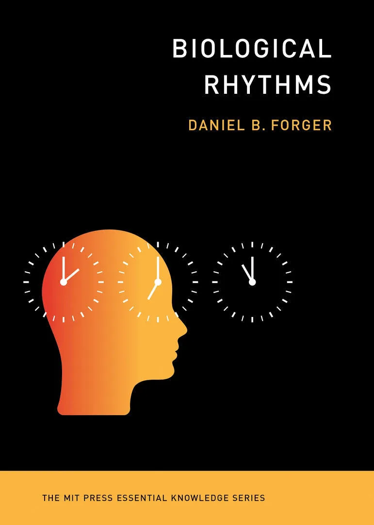 Biological Rhythms By Daniel B. Forger